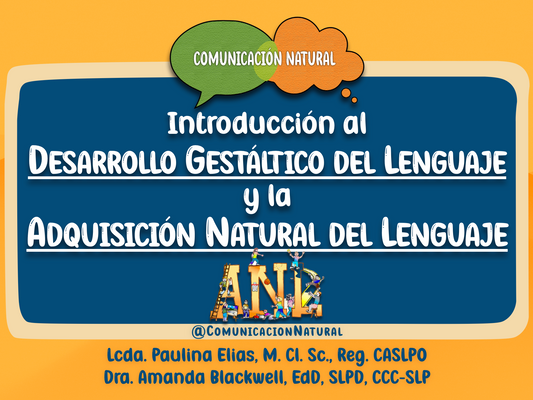 GRATIS: Intro al desarrollo gestáltico del lenguaje y la Adquisición Natural del Lenguaje (ANL)